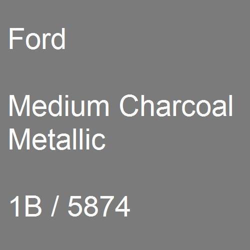 Ford, Medium Charcoal Metallic, 1B / 5874.